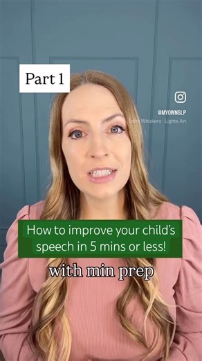 Part 1: help your child improve their speech in 5 mins or less!