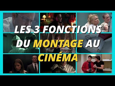 LES 3 FONCTIONS DU MONTAGE AU CINÉMA