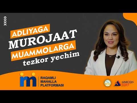 Endi adliya organlariga mahalladan turib onlayn murojaat yo‘llay olasiz