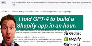 I asked GPT-4 to build a Shopify app. In an hour. And it did.