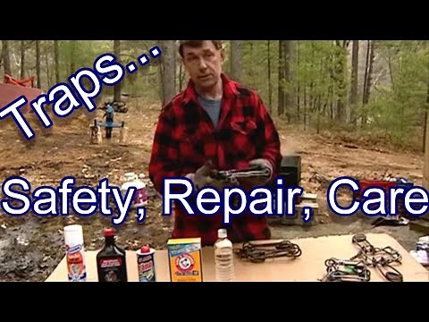 Trapping Safety, Repair, Maintenance all the Basics Focus on Trapping