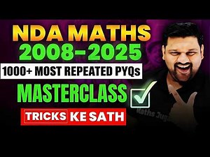 NDA Maths: Most Important PYQs 🔥 NDA Maths 2026 Preparation ✅ NDA PYQs 2008-25 🎯 NDA 1 2026 🚀