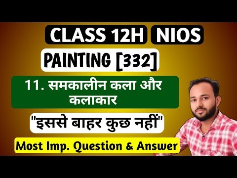 NIOS Class 12 Painting (322) Chapter 11 | Summary | Important questions Answers