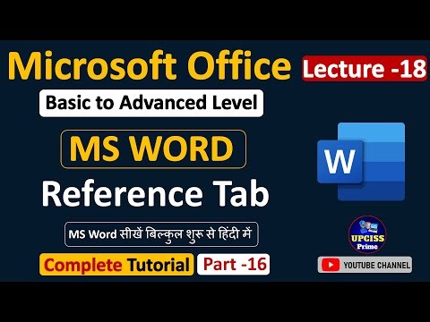 MS Word Tutorial Part-16 | MS Word Reference tab Complete Tutorial | By - UPCISS PRIME Lecture 18