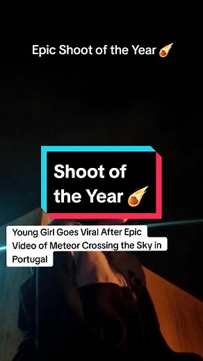 Young Girl Goes Viral with Epic 'Shoot of the Year' Meteor Video in Portugal
