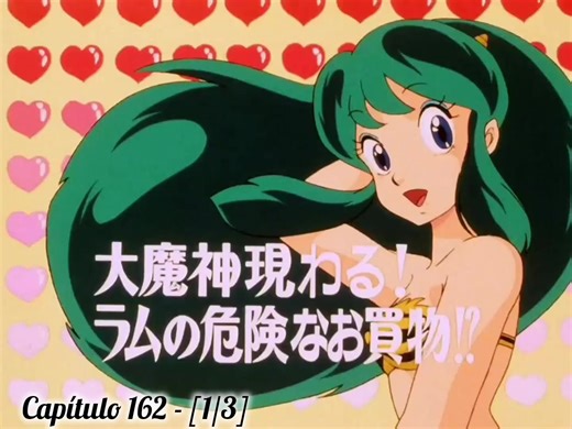 Capítulo 162 - Parte 1 #uruseiyatsura #ranma1_2 #onepiece #dragonballz #anime