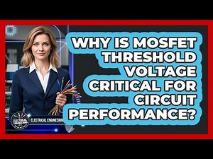 Why is MOSFET threshold voltage critical for circuit performance?