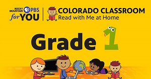 Colorado Classroom: Read with Me at Home - First Grade:1st Grade - Lesson 2 Season 2020 Episode 2