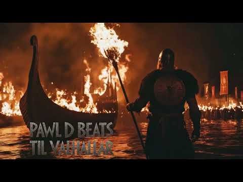 Viking Music - Til Valhallar by Pawl D Beats