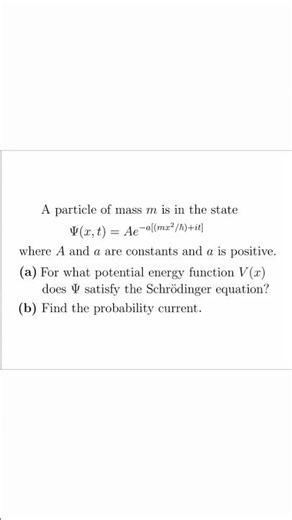 Quantum made easy Ψ(x,t)=Ae^{-a[mx^{2}/hbar +it]} #schrodinger #probability