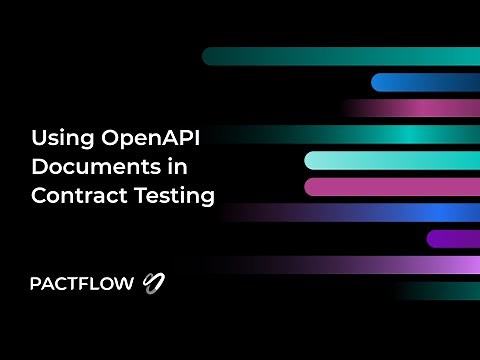 Using OpenAPI Documentation in Contract Testing with Pactflow