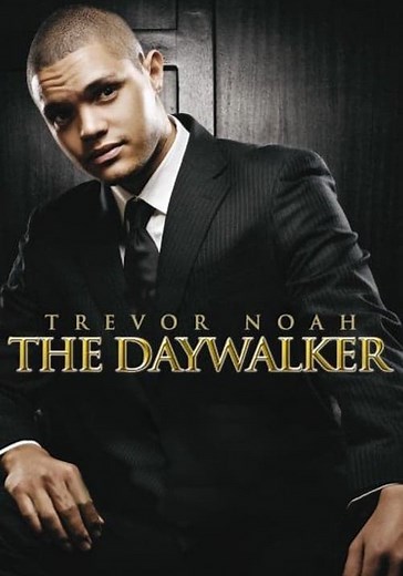 Trevor Noah: The Daywalker - watch streaming online
