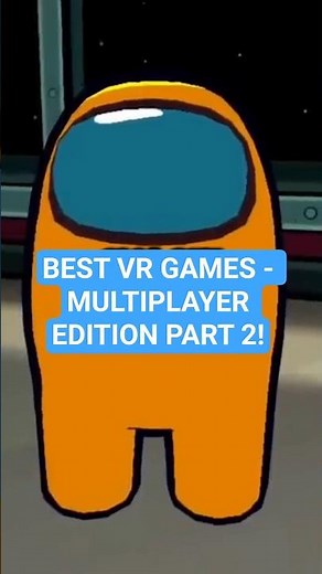 Best VR Games - Multiplayer Edition Part 2!