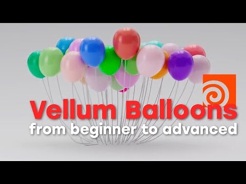 Houdini Adventure - Everything there is about Balloons with Vellum