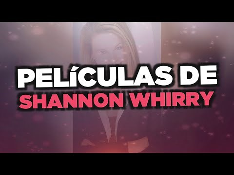 Las mejores películas de Shannon Whirry