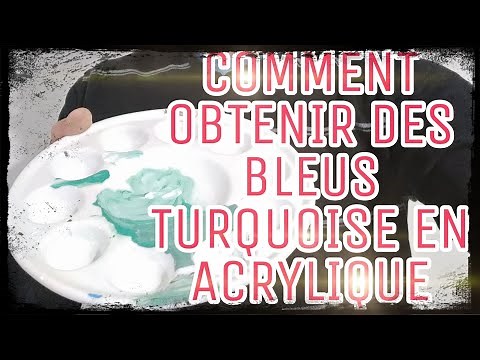 COMMENT FAIRE DU BLEU TURQUOISE EN PEINTURE 🎨