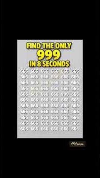 Brain Teaser 🧐 Find the Only 999 in 8 Seconds ‼️