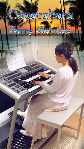 コパカバーナ（バリー・マニロウ）Copacabana（Barry Manilow）【ディスコナンバー•吹奏楽でも有名な曲】エレクトーン Electone