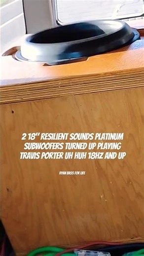 2 18" subwoofers with good frequency response playing Uh Huh rebassed 18hz and up