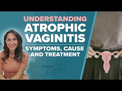 Understanding Atrophic Vaginitis: Symptoms, Causes, and Treatment