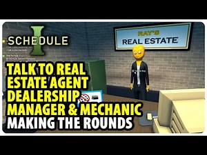Talk to the real estate agent, dealership manager & mechanic - Making the Rounds | Schedule 1