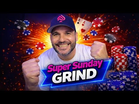 Super Sunday Poker Grind Part 1