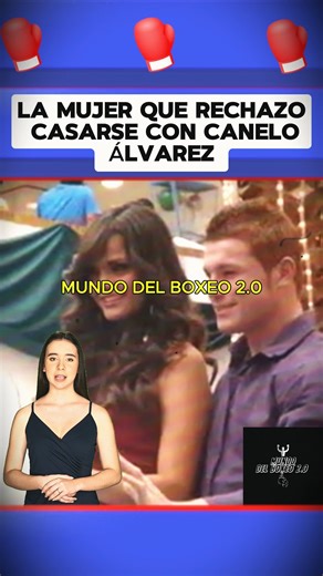 La mujer que rechazo casarse con Canelo Alvarez #boxeo #boxeomexicano #caneloalvarez #boxing #box | Mundo del Boxeo 2.0