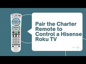 How to Pair the Charter Remote Control a Hisense Roku TV