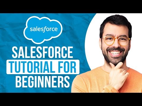 Salesforce Tutorial for Beginners | Quick Walkthrough 2025 (Complete Guide!)