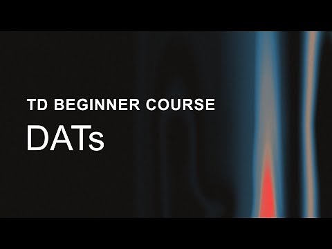 12 – DATs – TouchDesigner Beginner Course