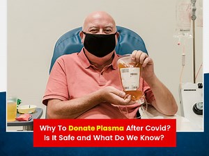 Why To Donate Plasma After COVID Recovery? How It Can Save Lives And Should You Be Concerned Of Side Effects?