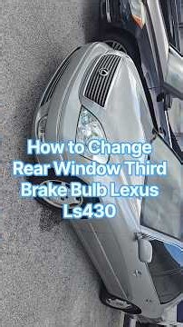 How to Change Rear Window THIRD Brake Bulb Lexus LS430 2000 2001 2002 2003 2004 2005 2006