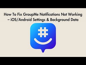 How To Fix GroupMe Notifications Not Working – iOS/Android Settings & Background Data