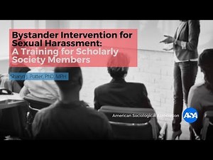 Bystander Intervention for Sexual Harassment: A Training for Scholarly Society Members