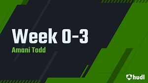 Week 0-3