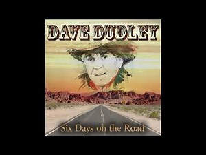 Dave Dudley - Six Days On The Road (Original)