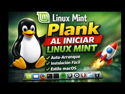 Cómo activar Plank al iniciar Linux Mint | Dock automático paso a paso