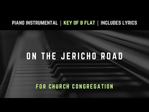 On The Jericho Road | Piano Instrumental Hymns with Lyrics | Church Songs
