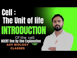 Cell: The Unit of Life Introduction | Class 11 NCERT Biology | Easy Explanation