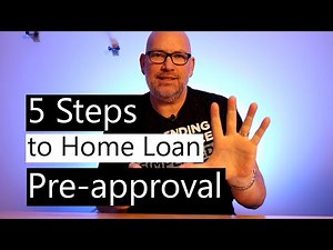 How to get Home Loan Pre-approval - 5 Steps to your Pre-approval