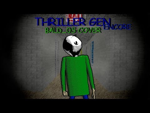 Thriller Gen Encore • [BALD_0S Cover] • [Flashing Lights Warning]