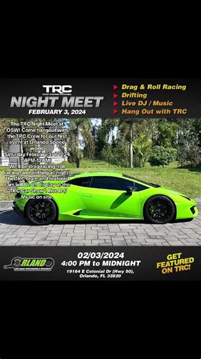 The TRC Night Meet at OSW! Come hangout with the TRC Crew for our first event at Orlando Speed world Saturday February 3rd 2024 (4PM-12AM) We'll be drag racing, roll racing, and drifting all night! The TRC team and featured cars will be on display at the