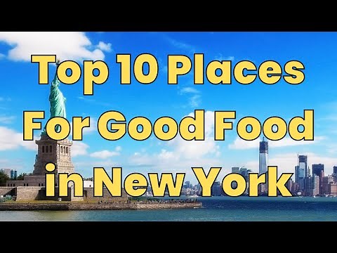 Top 10 Places to Eat Near Me in New York USA Good Food Places New York City