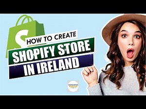 Starting Your Shopify Store in Ireland | A Complete Guide