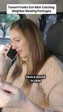 Tenant Freaks Out After Catching Neighbor Stealing Packages