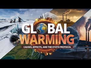 Global Warming Explained | Causes, Effects & Prevention Strategies