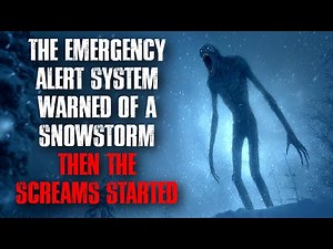 "The Emergency Alert System Warned of a Snowstorm, Then the Screams Started" Creepypasta