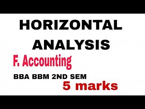 Horizontal Analysis Account BBA BBM BBS 2ND SEM/