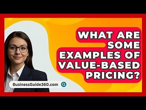 What Are Some Examples Of Value-based Pricing? - BusinessGuide360.com