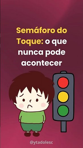 Toques Vermelhos: o que nunca pode acontecer